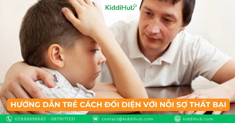 Hướng dẫn trẻ cách đối diện với nỗi sợ thất bại
