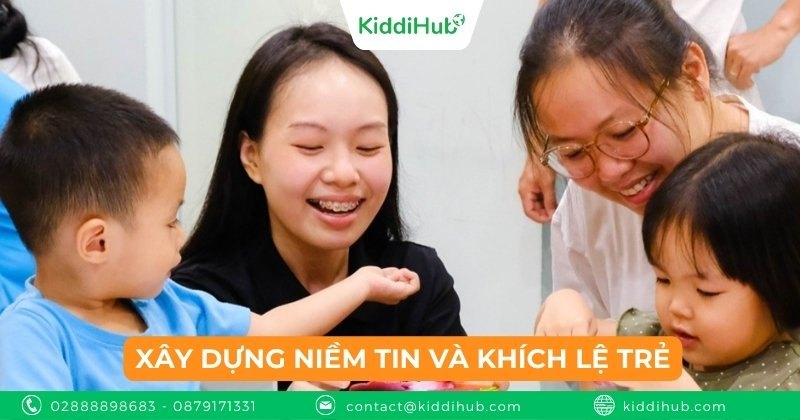 Xây dựng niềm tin và khích lệ trẻ