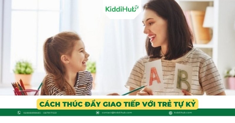 Cách thúc đẩy giao tiếp với trẻ tự kỷ