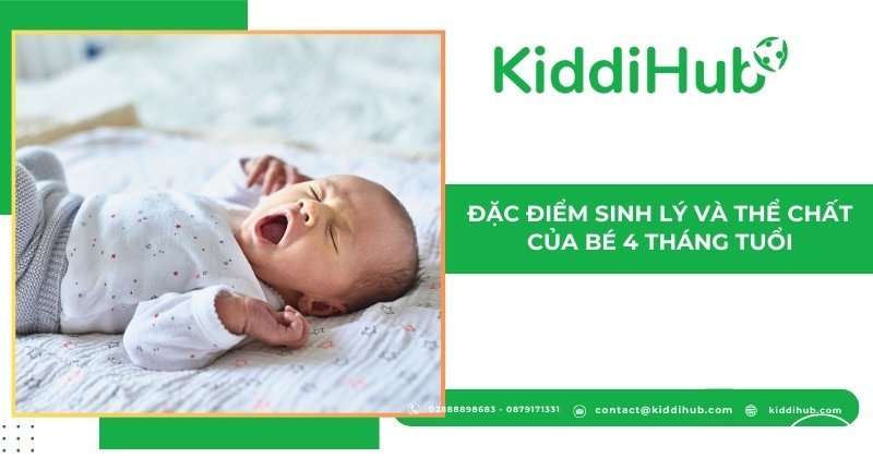 Đặc điểm sinh lý và thể chất của bé 4 tháng tuổi