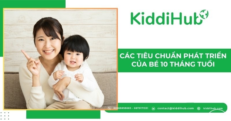 Các tiêu chuẩn phát triển của bé 10 tháng tuổi