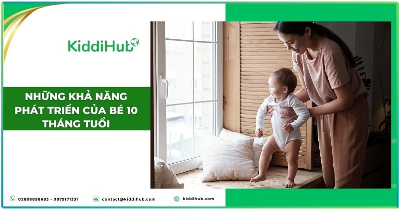 Những khả năng phát triển của bé 10 tháng tuổi