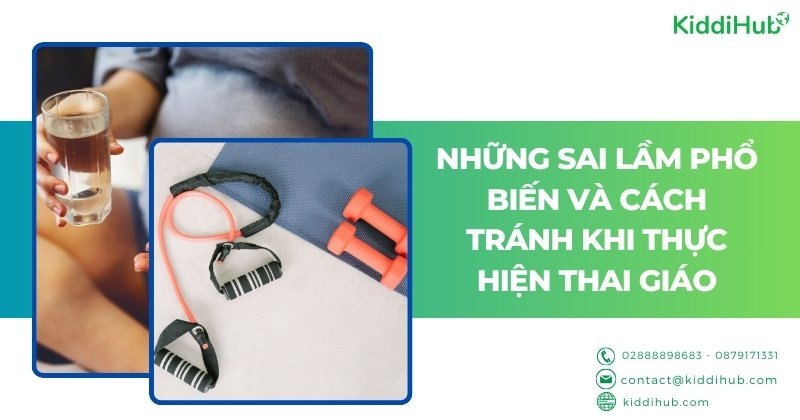 Những sai lầm phổ biến và cách tránh khi thực hiện thai giáo