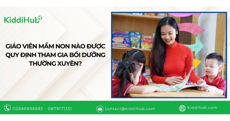 Giáo viên mầm non nào được quy định tham gia bồi dưỡng thường xuyên?