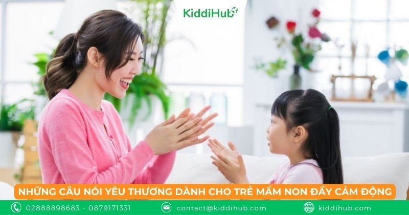 Những câu nói yêu thương dành cho trẻ mầm non đầy cảm động