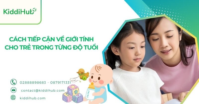 Cách tiếp cận về giới tính cho trẻ trong từng độ tuổi