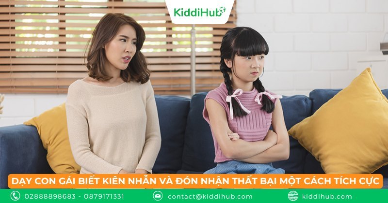 Dạy con gái biết kiên nhẫn và đón nhận thất bại một cách tích cực