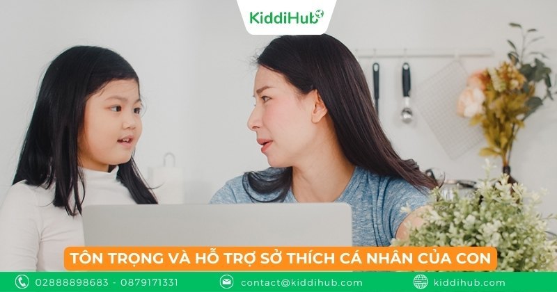 Tôn trọng và hỗ trợ sở thích cá nhân của con