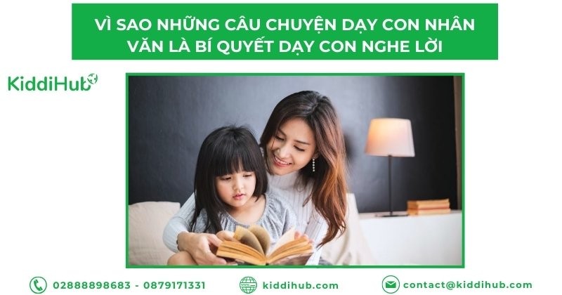Vì sao những câu chuyện dạy con nhân văn là bí quyết dạy con nghe lời