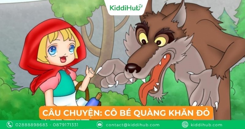 Câu chuyện: Cô bé quàng khăn đỏ