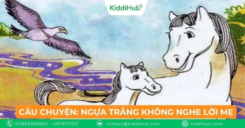 Câu chuyện: Ngựa Trắng không nghe lời mẹ