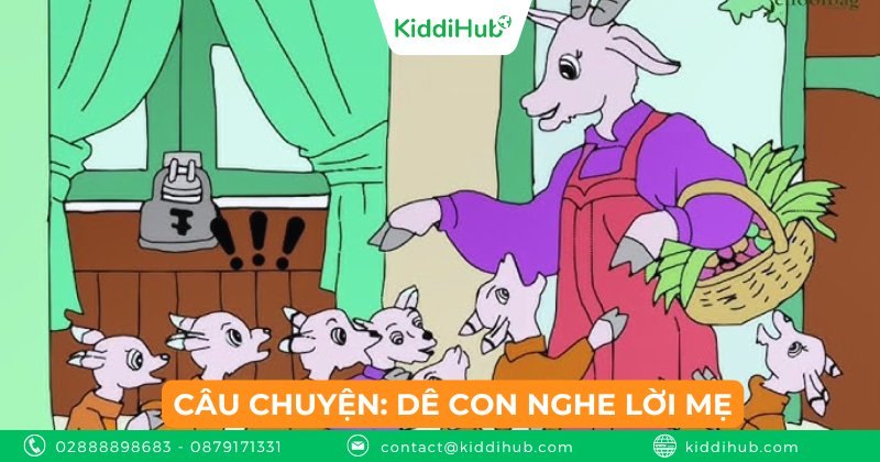 Câu chuyện: Dê con nghe lời mẹ
