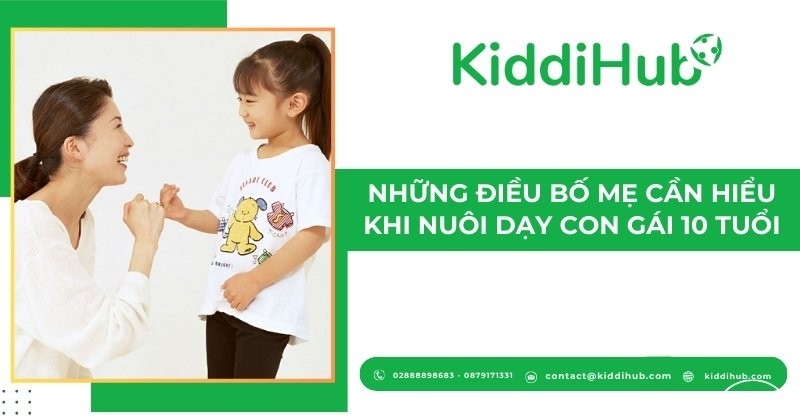 Những điều bố mẹ cần hiểu khi nuôi dạy con gái 10 tuổi