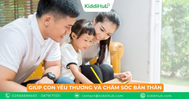 Giúp con yêu thương và chăm sóc bản thân