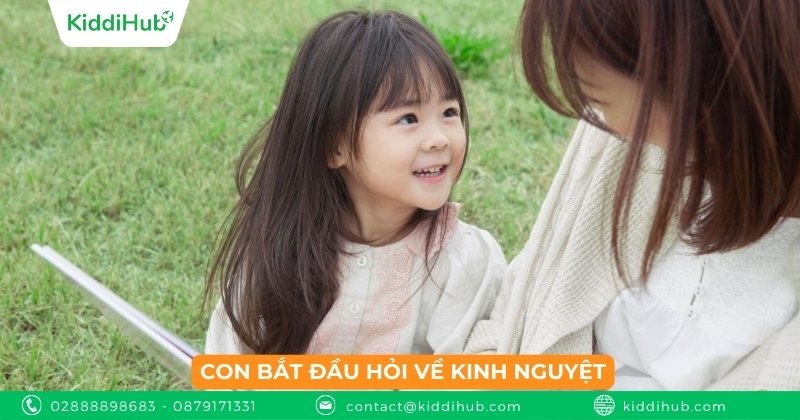 Con bắt đầu hỏi về kinh nguyệt