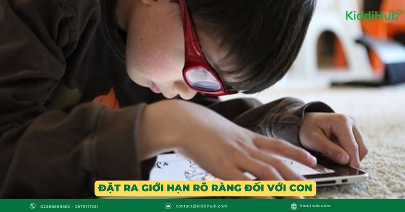 Đặt ra giới hạn và nguyên tắc rõ ràng đối với con