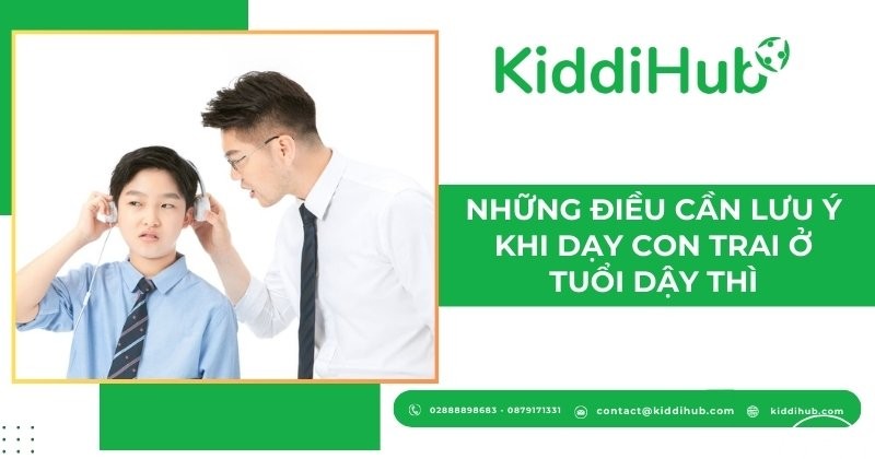 Những điều cần lưu ý khi dạy con trai ở tuổi dậy thì