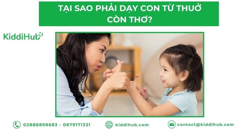 Tại sao phải dạy con từ thuở còn thơ?