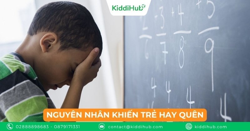 Nguyên nhân khiến trẻ hay quên