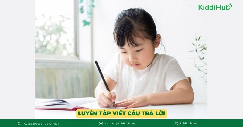 Luyện tập viết câu trả lời – Cách giúp trẻ nhớ lâu hơn