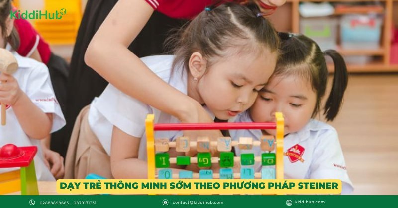 Dạy trẻ thông minh sớm theo phương pháp Steiner