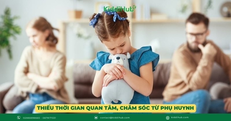 Thiếu thời gian quan tâm, chăm sóc từ phụ huynh
