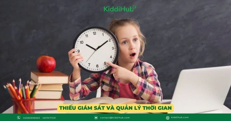Thiếu giám sát và quản lý thời gian