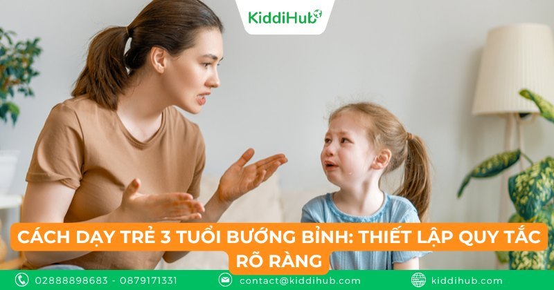 Cách dạy trẻ 3 tuổi bướng bỉnh: Thiết lập quy tắc rõ ràng