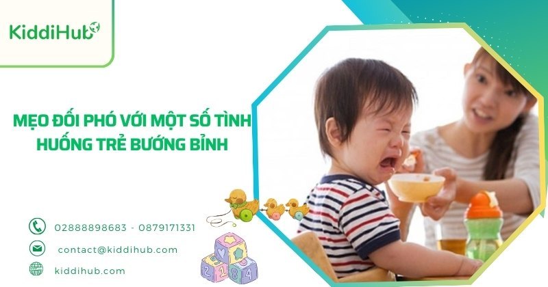 Mẹo đối phó với một số tình huống trẻ bướng bỉnh