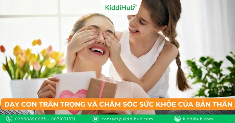 Dạy con trân trọng và chăm sóc sức khỏe của bản thân
