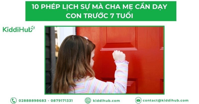 10 phép lịch sự mà cha mẹ cần dạy con trước 7 tuổi
