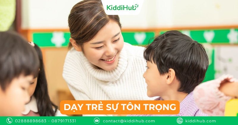 Dạy trẻ sự tôn trọng