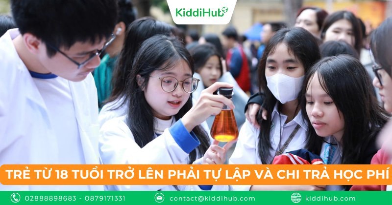Trẻ từ 18 tuổi trở lên phải tự lập và chi trả học phí
