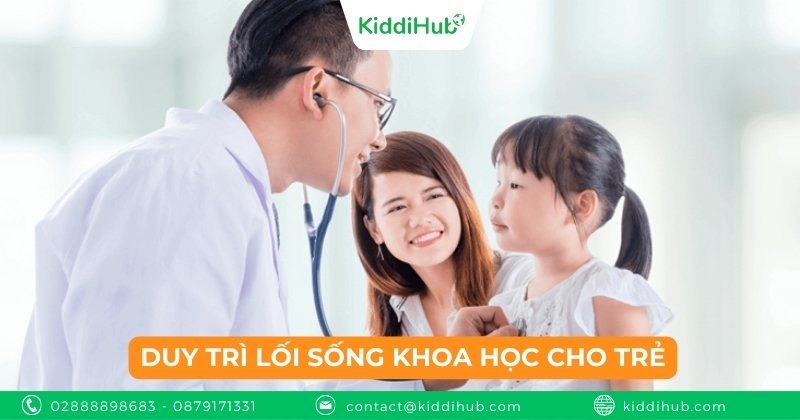 Duy trì lối sống khoa học cho trẻ