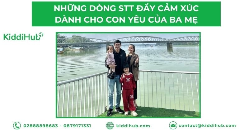 Những dòng stt đầy cảm xúc dành cho con yêu của ba mẹ
