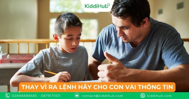 Thay vì ra lệnh hãy cho con vài thông tin