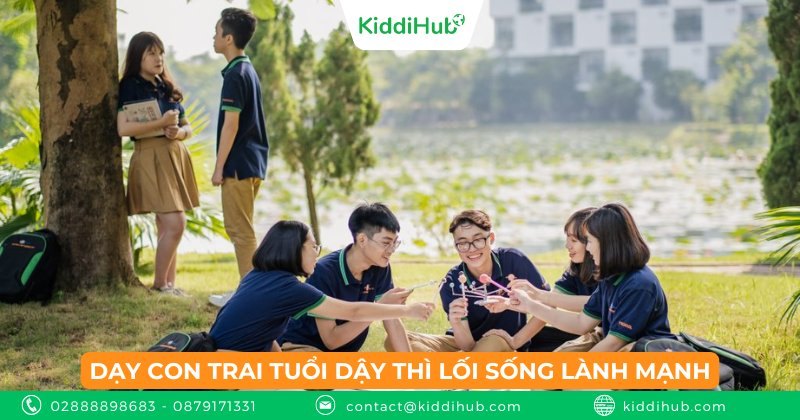 Dạy con trai tuổi dậy thì lối sống lành mạnh