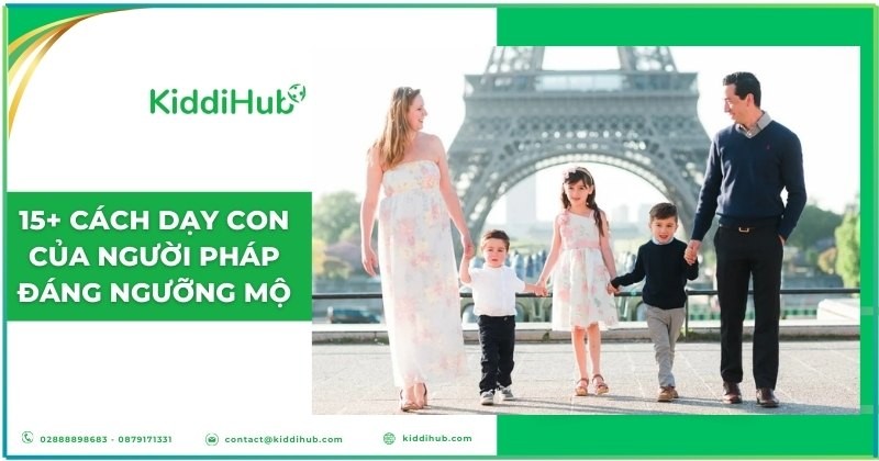 15+ cách dạy con của người Pháp đáng ngưỡng mộ