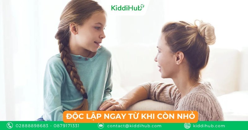 Độc lập ngay từ khi còn nhỏ