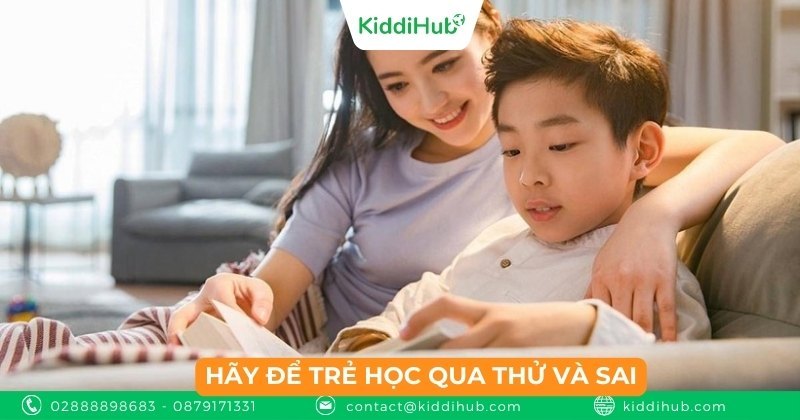 Hãy để trẻ học qua thử và sai