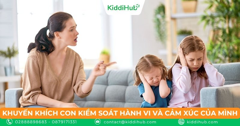 Khuyến khích con kiểm soát hành vi và cảm xúc của mình