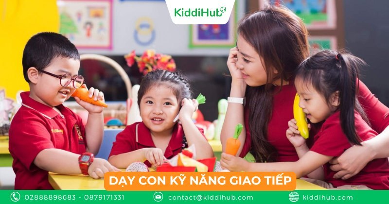 Dạy con kỹ năng giao tiếp