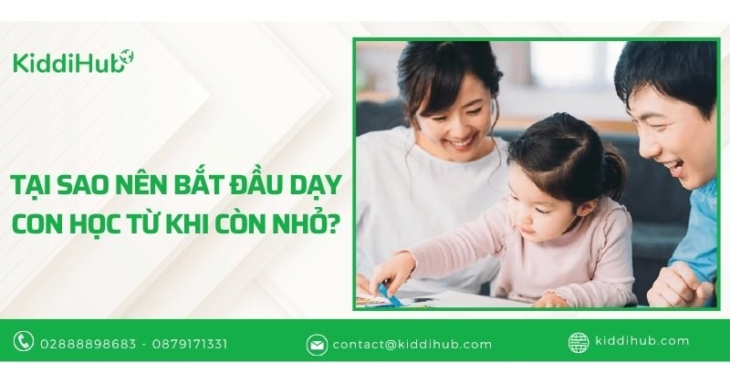 Tại sao nên bắt đầu dạy con học từ khi còn nhỏ?