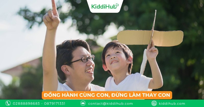 Đồng hành cùng con, đừng làm thay con