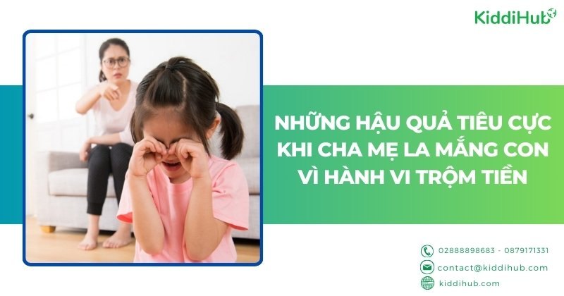 Những hậu quả tiêu cực khi cha mẹ la mắng con vì hành vi trộm tiền