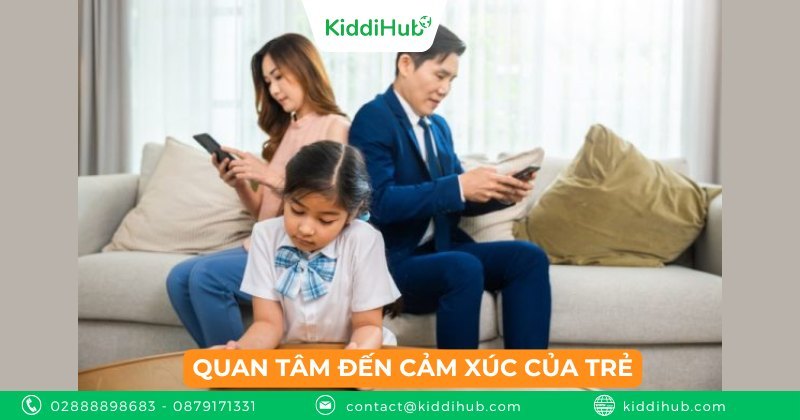 Quan tâm đến cảm xúc của trẻ