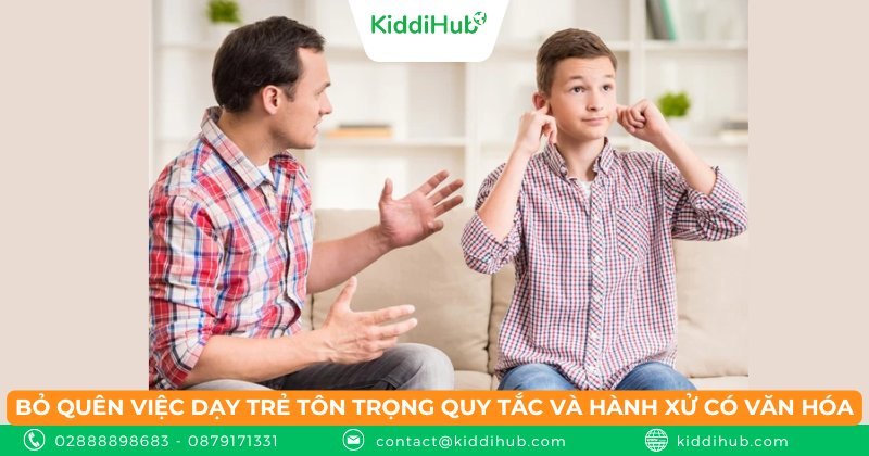 Bỏ quên việc dạy trẻ tôn trọng quy tắc và hành xử có văn hóa