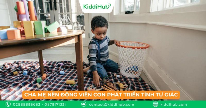 Cha mẹ nên động viên con phát triển tính tự giác