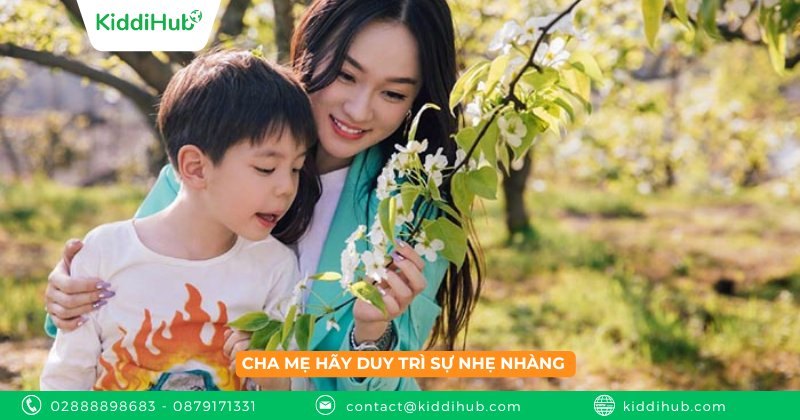 Cha mẹ hãy duy trì sự nhẹ nhàng