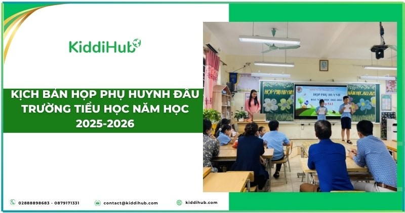 Kịch bản họp phụ huynh đầu trường tiểu học năm học 2025-2026